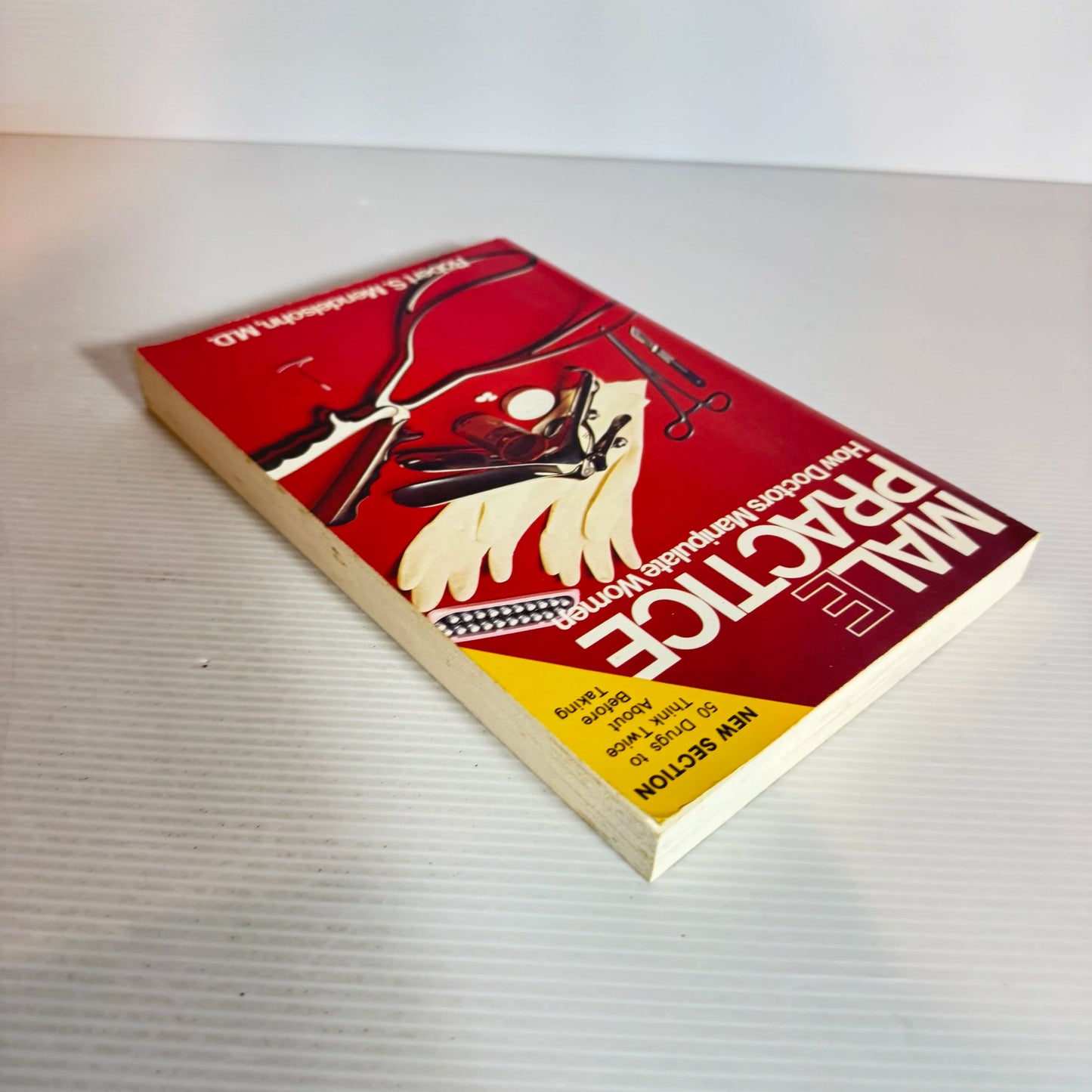 Male Practice : How Doctors Manipulate Women - Robert S. Mendelsohn, M.D. (1982)