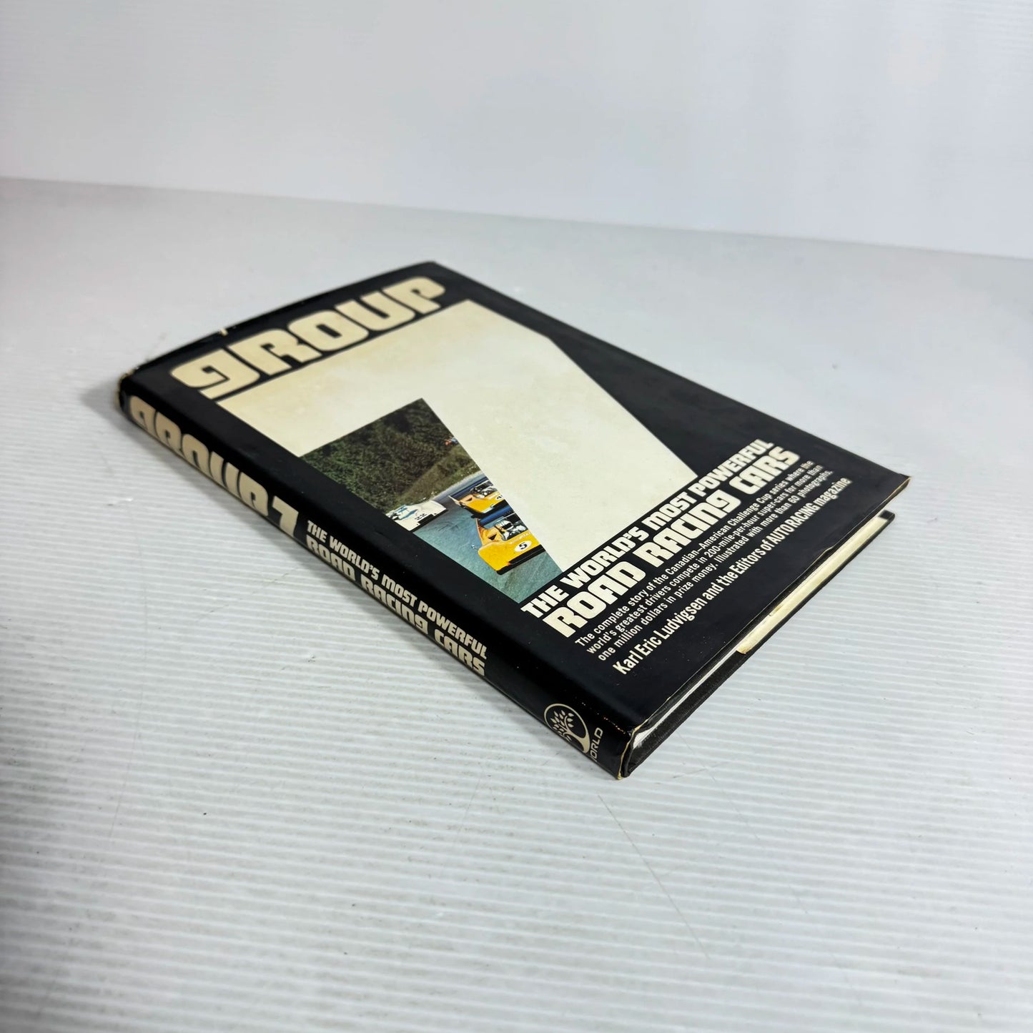 Group 7 : The World's Most Powerful Road Racing Cars - Karl Eric Ludvigsen (1971 First Edition)