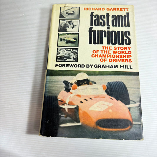 Fast and Furious : The Story of the World Championship of Drivers - Richard Garrett (1968 First Edition)