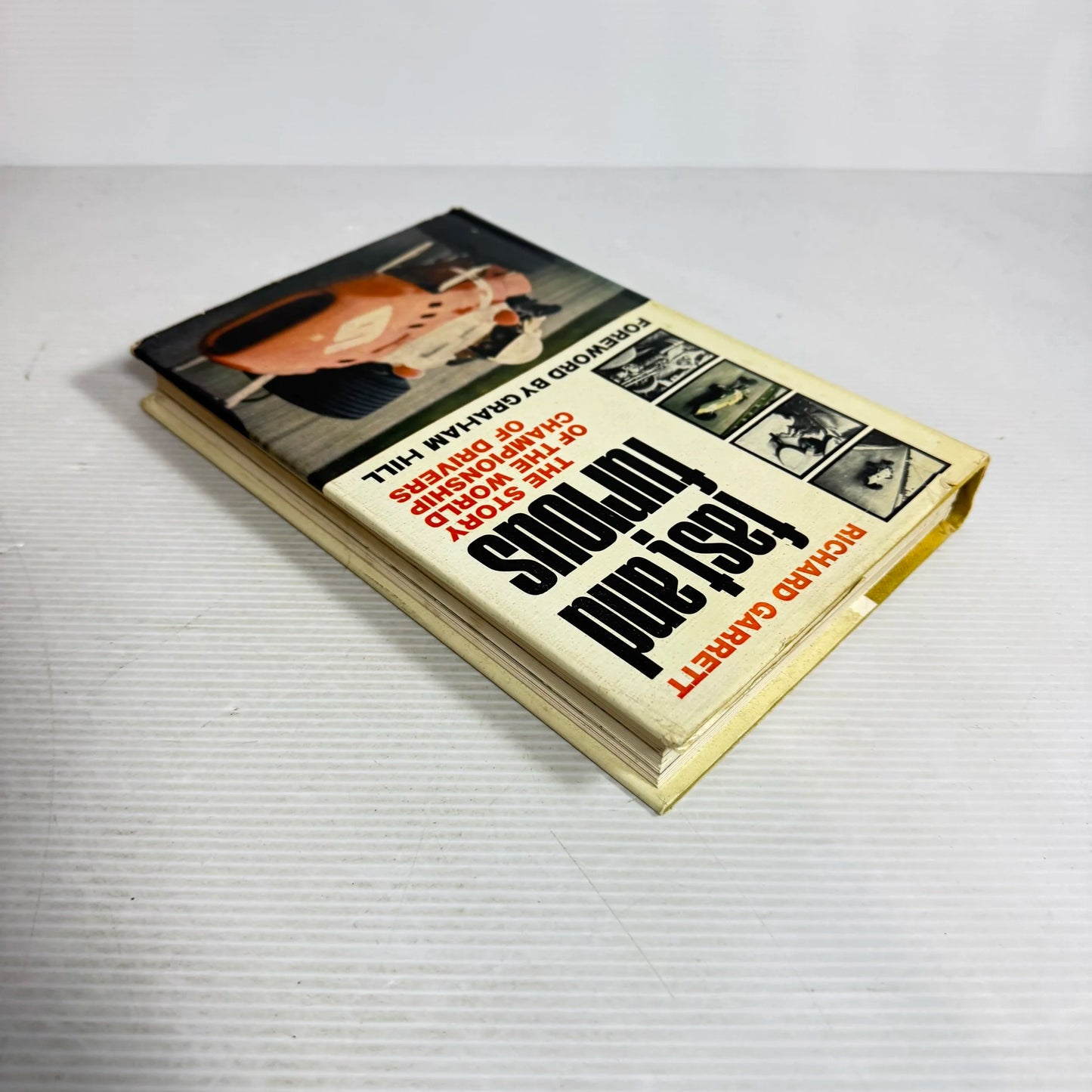 Fast and Furious : The Story of the World Championship of Drivers - Richard Garrett (1968 First Edition)