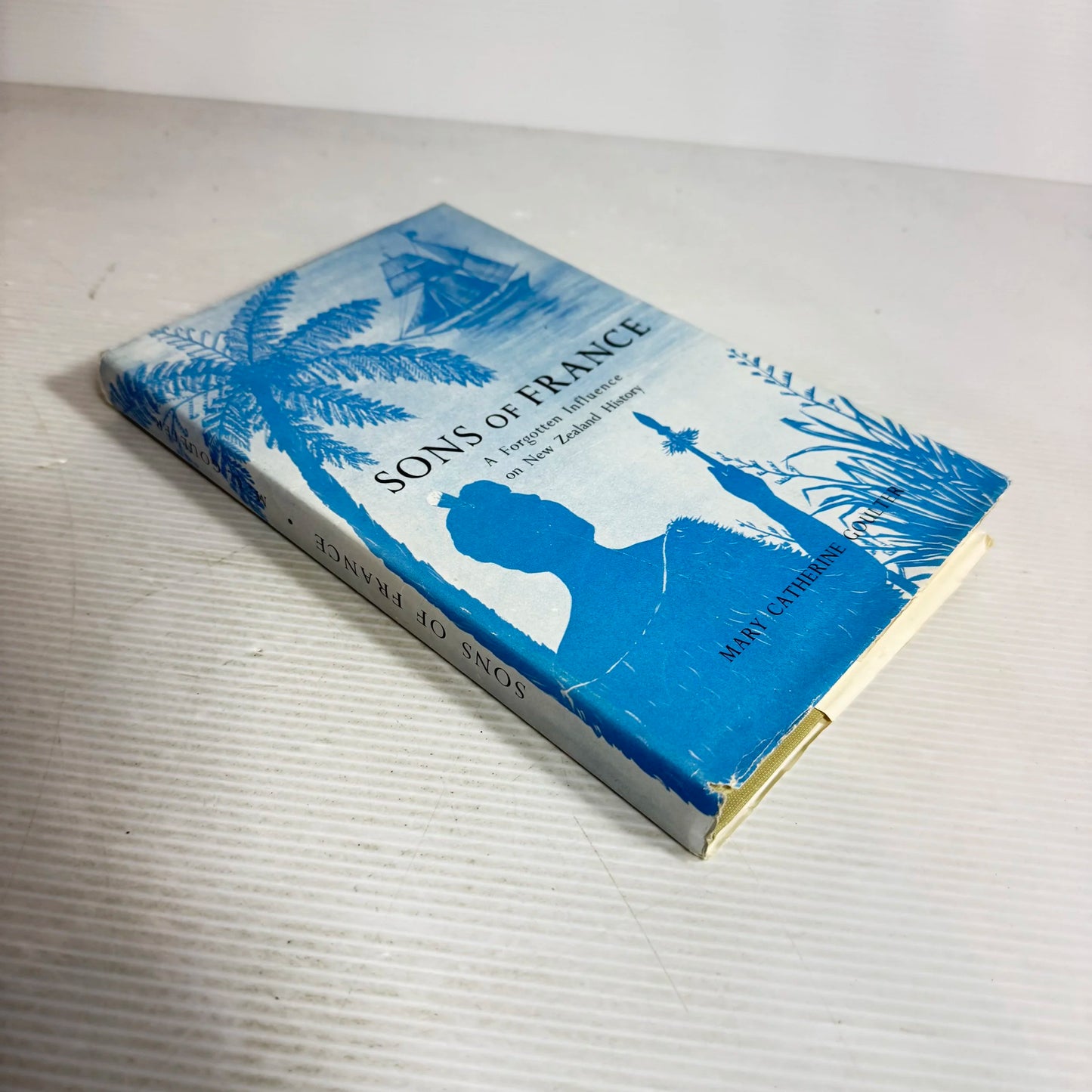 Sons of France : A Forgotten Influence on New Zealand History - Mary Catherine Coulter (First Edition 1957)