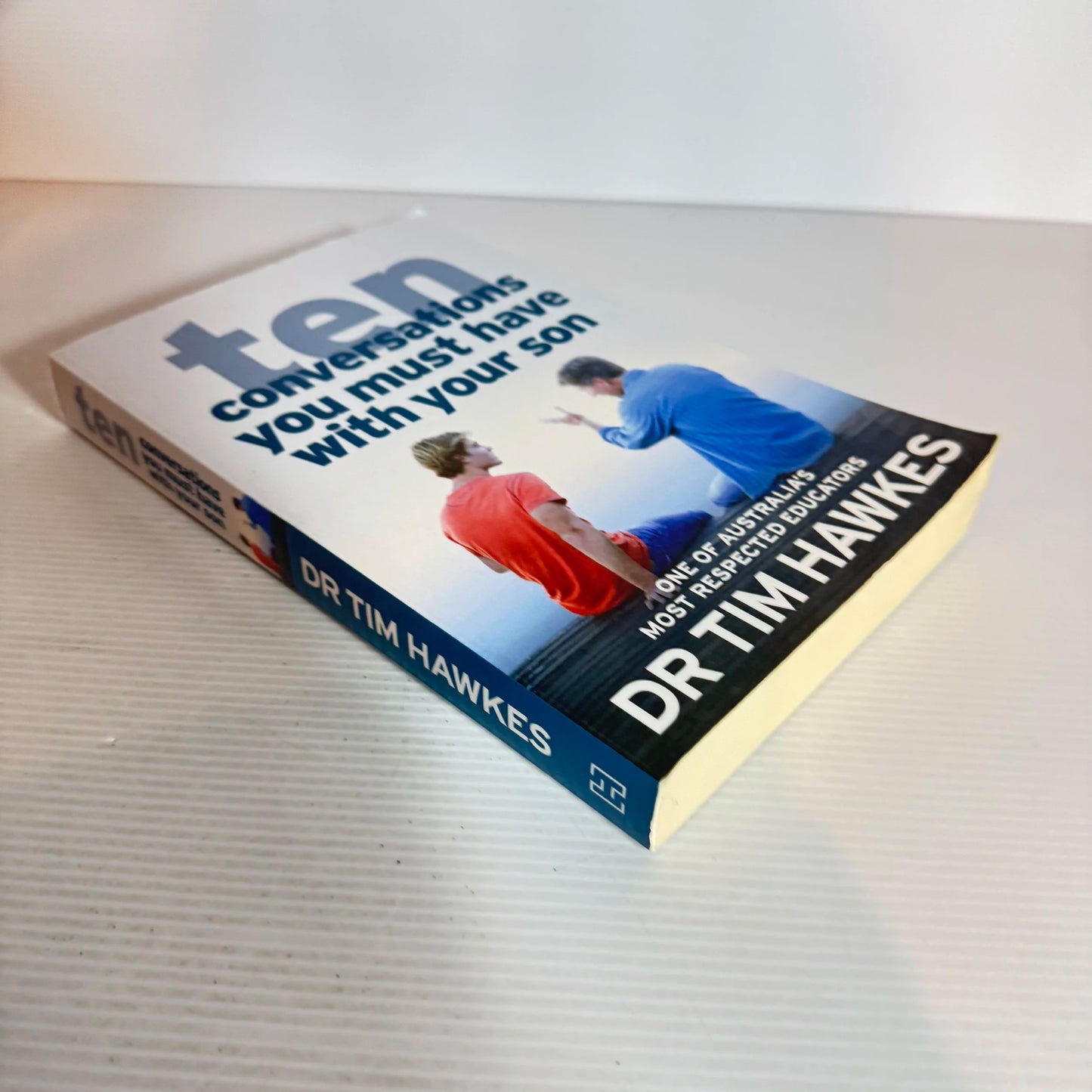 Ten Conversations You Must Have With Your Son - Dr Tim Hawkes