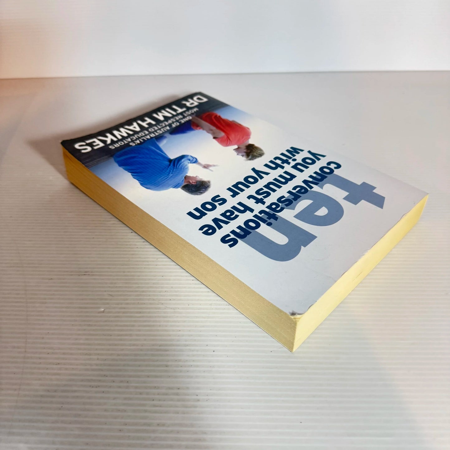 Ten Conversations You Must Have With Your Son - Dr Tim Hawkes