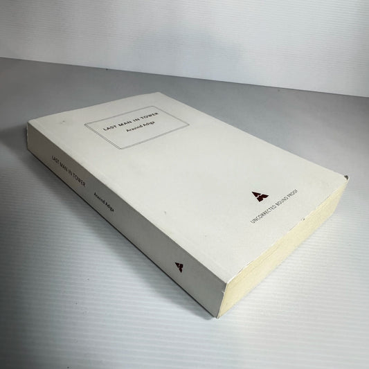 Last Min In Tower - Aravid Adiga (Uncorrected Bound Proof)