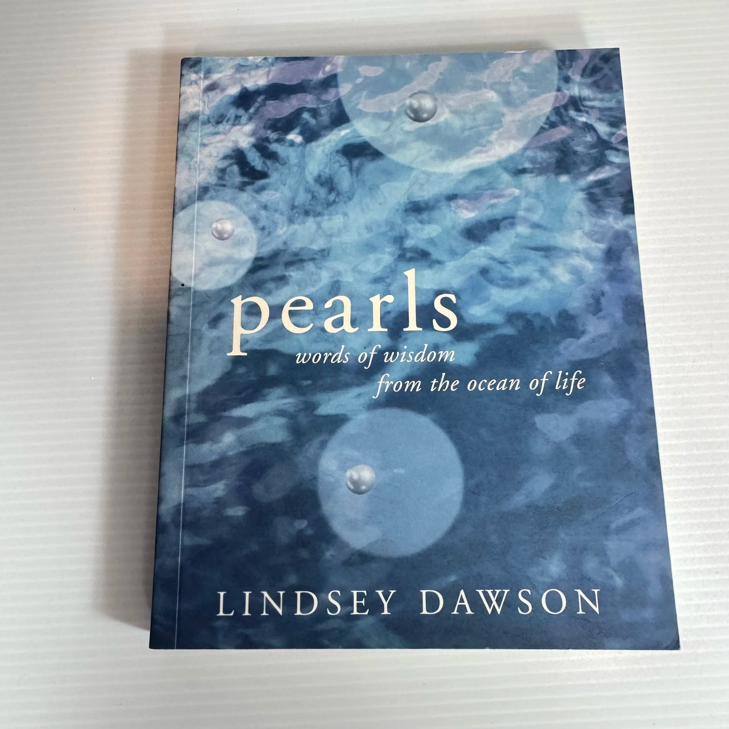 Pearls : Words of Wisdom from the Ocean Life - Lindsey Dawson