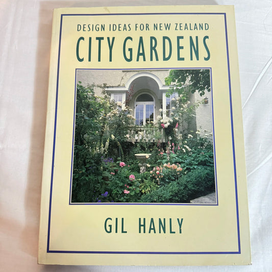 Design Ideas for New Zealand City Gardens - Gil Hanly