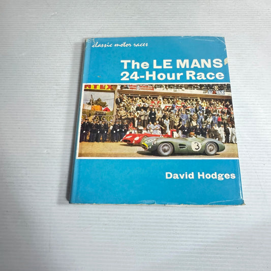 The Le Mans 24-Hour Race : Classic Motor Racers - David Hodges (1963)