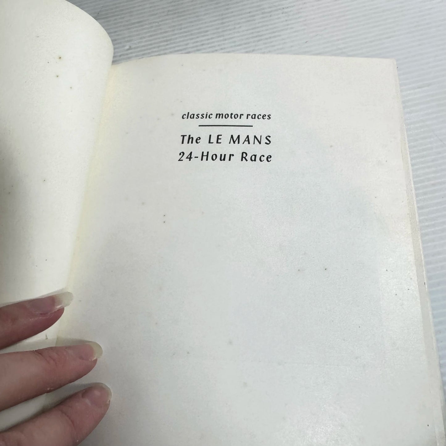 The Le Mans 24-Hour Race : Classic Motor Racers - David Hodges (1963)