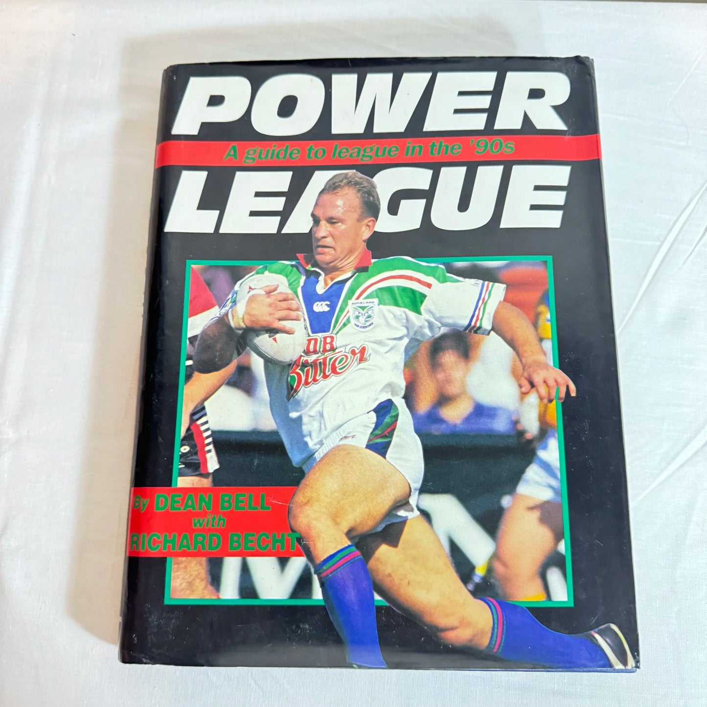 Power League : A Guide to League in the '90's - Dean Bell & Richard Becht