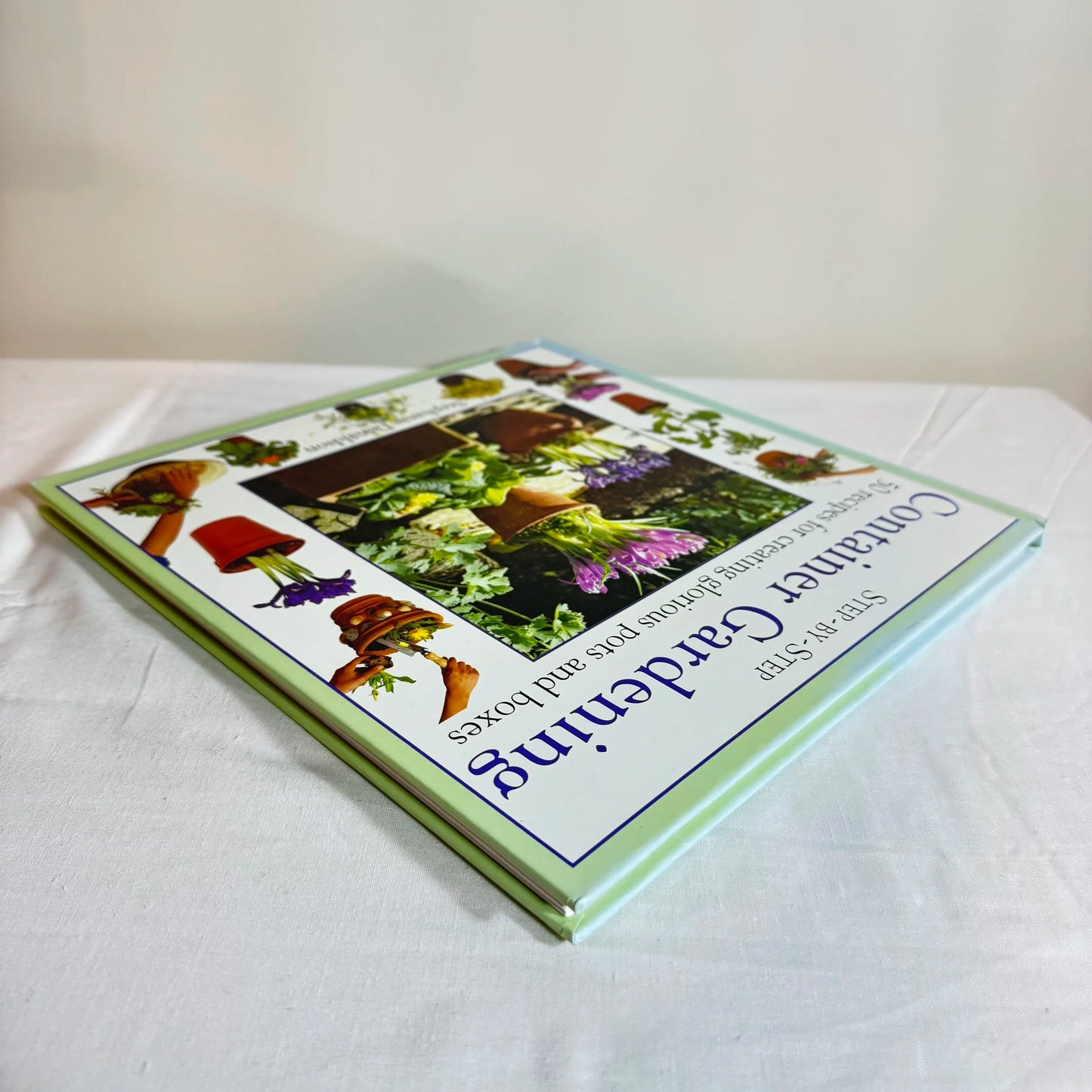 Step-by-Step Container Gardening - Stephanie Donaldson