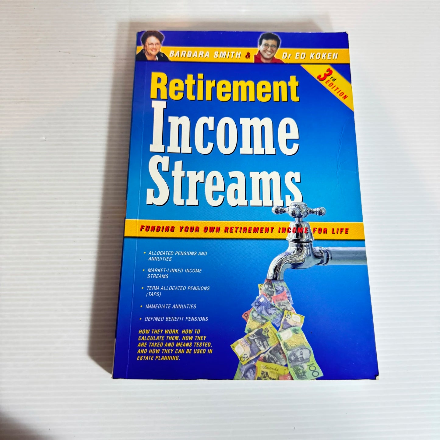 Retirement Income Streams : Funding Your Own Retirement Income For Life - Barbara Smith & Dr Ed Koken