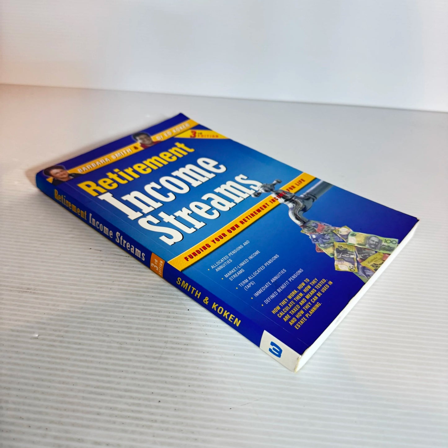 Retirement Income Streams : Funding Your Own Retirement Income For Life - Barbara Smith & Dr Ed Koken