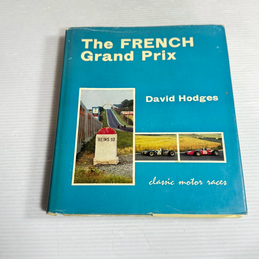 The French Grand Prix : Classic Motor Racers - David Hodges (1967)