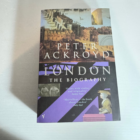 London: The Biography - Peter Ackroyd