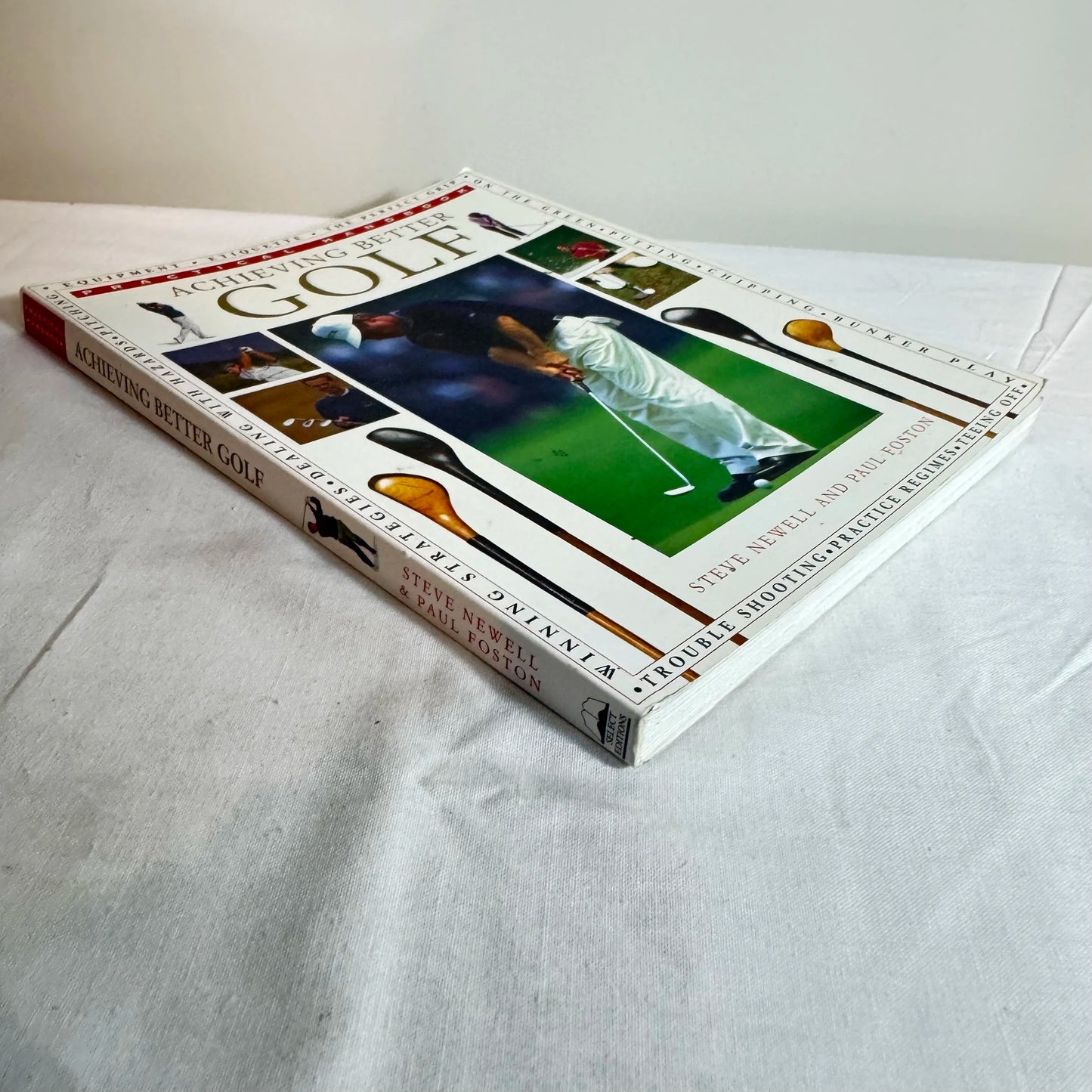 Achieving Better Golf : Steve Newell & Paul Foston