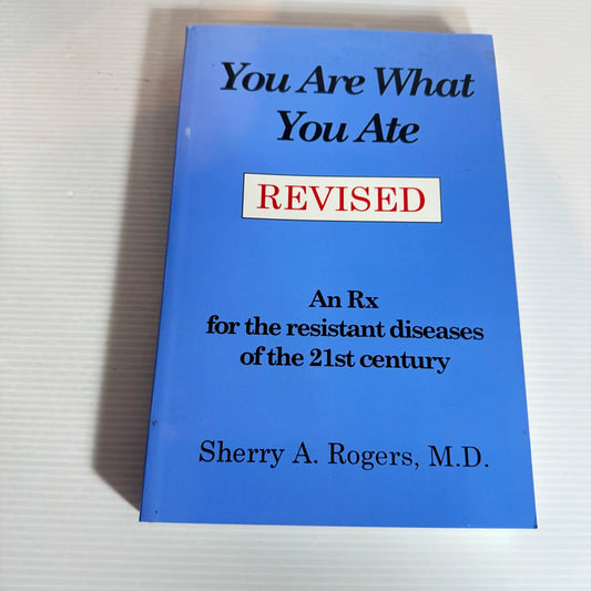 You Are What You Ate: Revised - Sherry A. Rogers