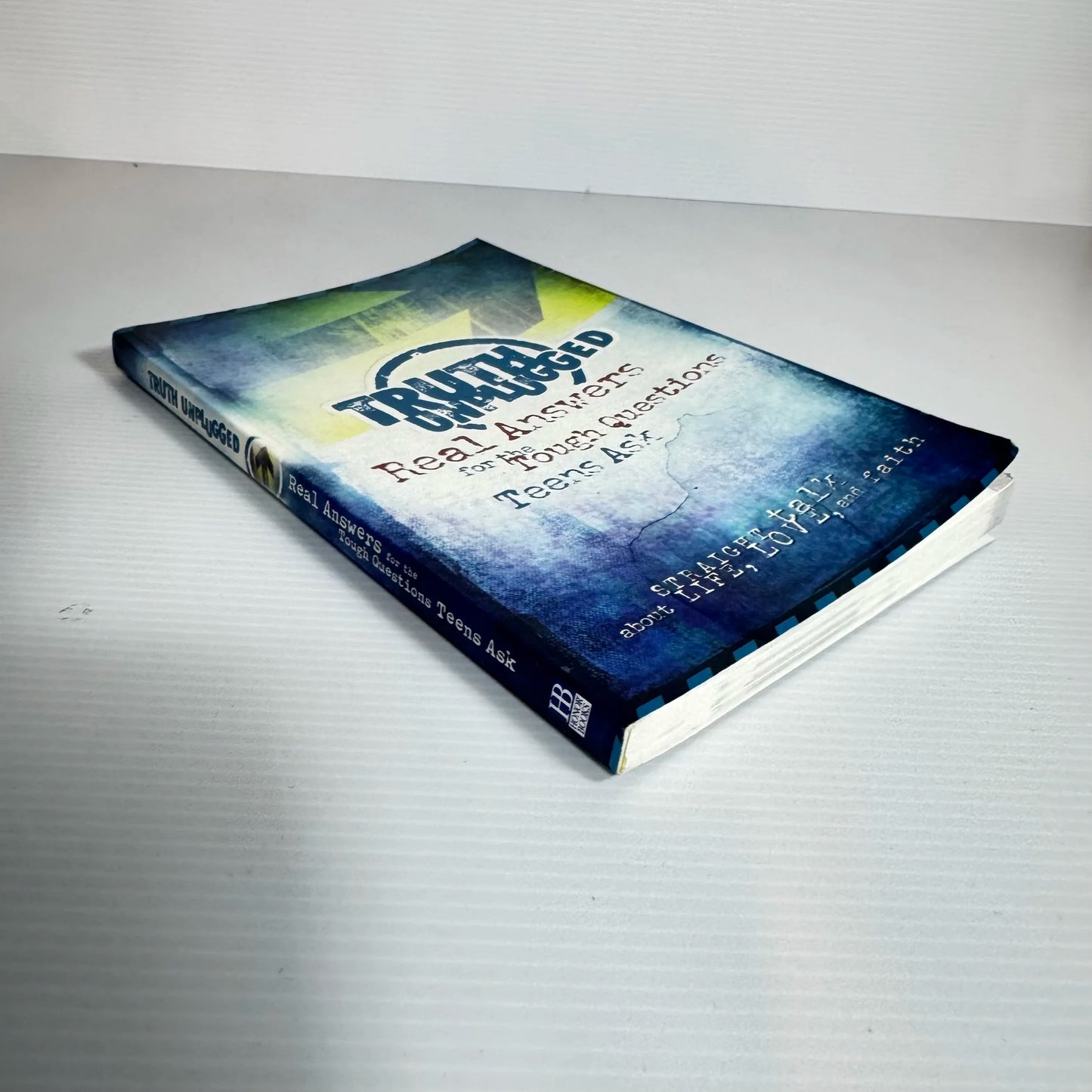 Truth Unplugged : Real Answers for the Tough Questions Teens Ask - Honor Books