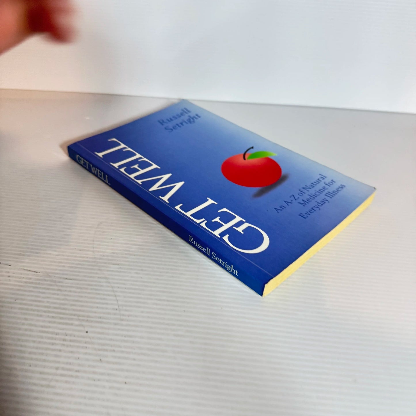 Get Well : An A-Z of Natural Medicine for Everyday Illness - Russell Setright