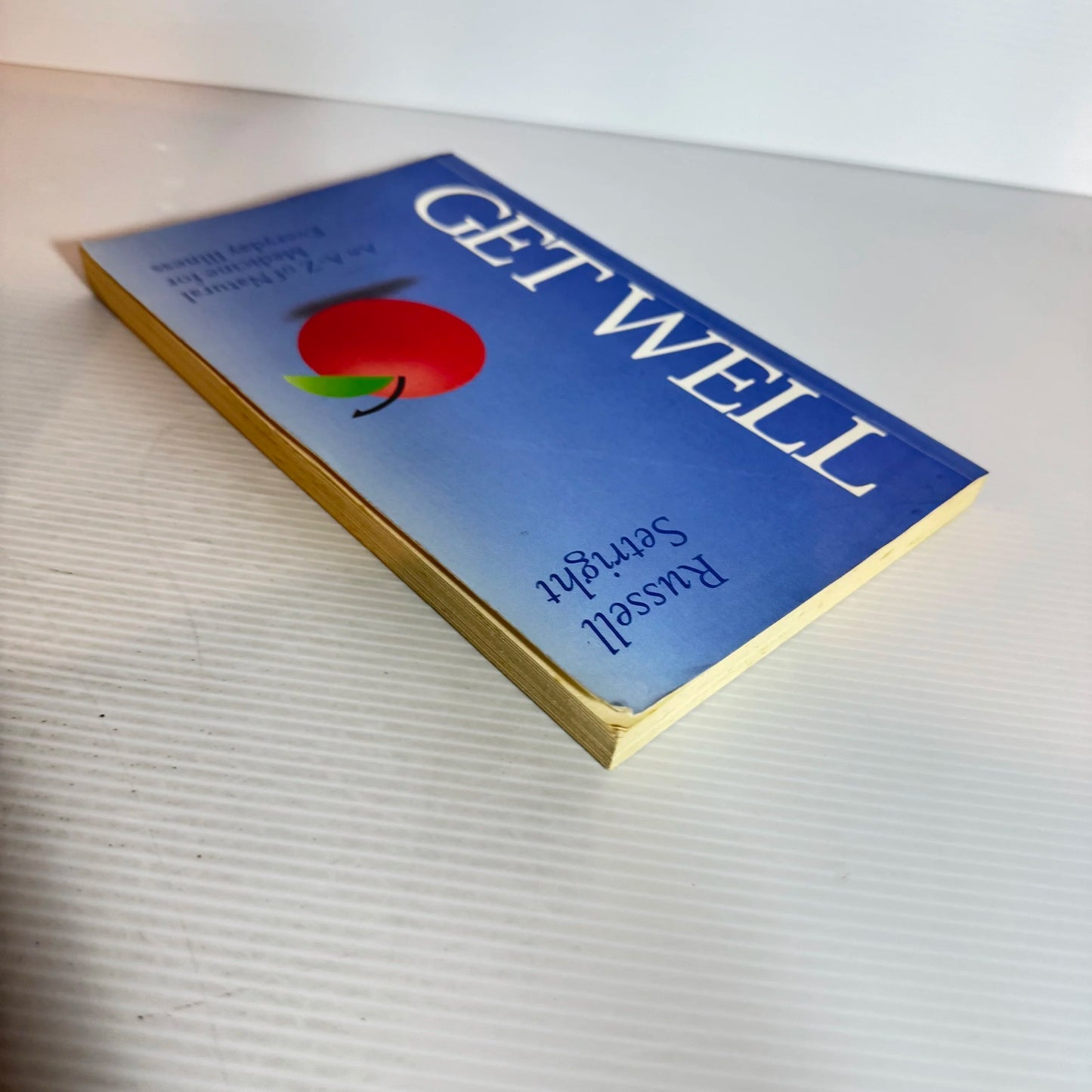 Get Well : An A-Z of Natural Medicine for Everyday Illness - Russell Setright