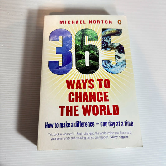 365 Ways To Change The World - Michael Norton