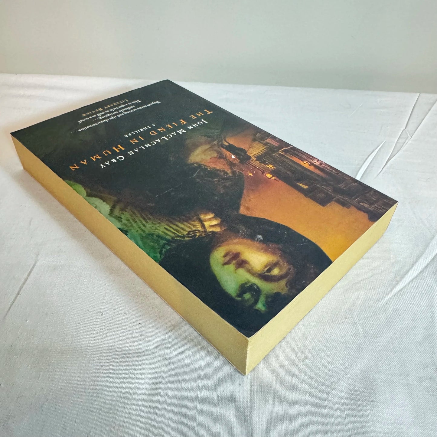 The Fiend In Human - John MacLachlan Gray