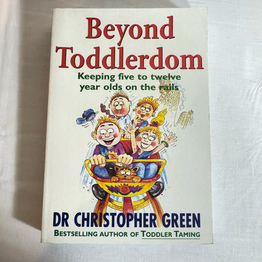 Beyond Toddlerdom - Dr Christopher Green