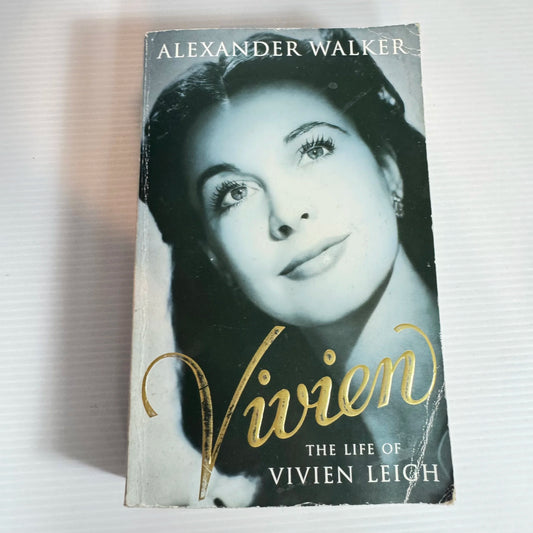Vivien : The Life of Vivien Leigh - Alexander Walker (Vintage 1988)