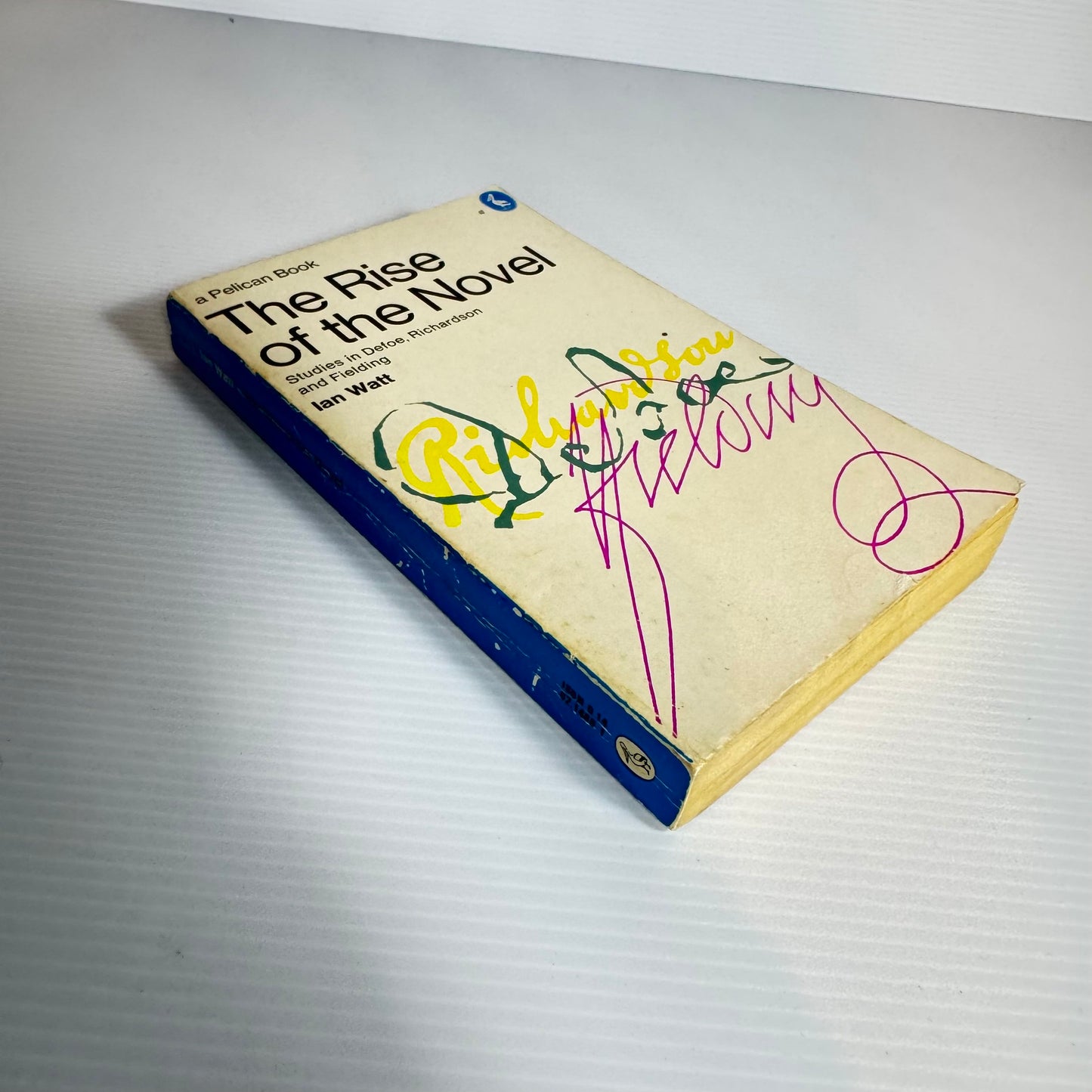 The Rise of the Novel : Studies in Defoe, Richardson and Fielding - Ian Watt (Vintage 1981)