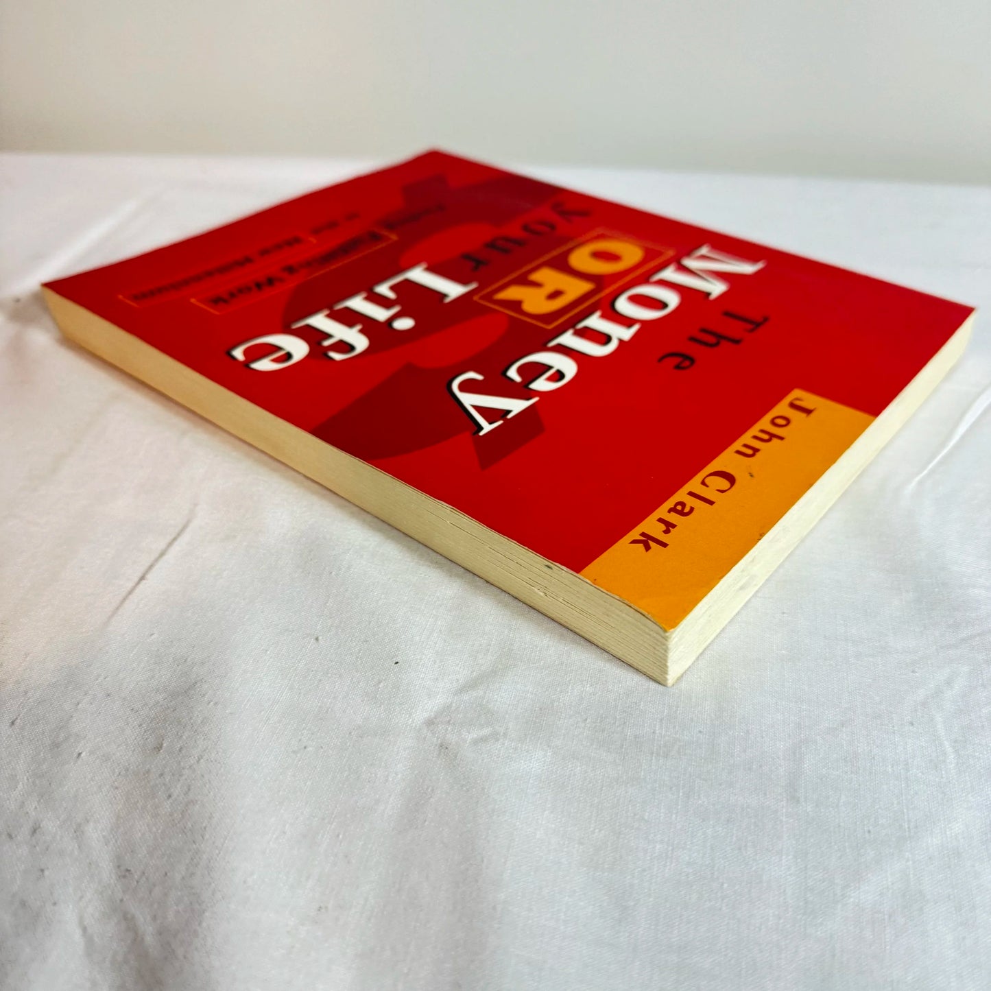 The Money or Your LIfe : John Clark (signed by author)