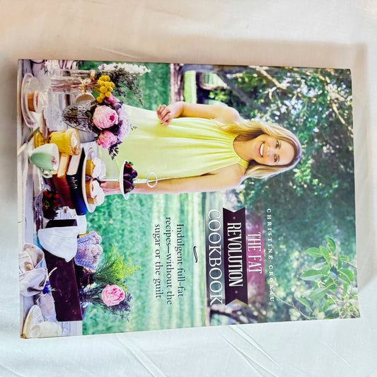 The Fat Revolution Cookbook - Christine Cronau