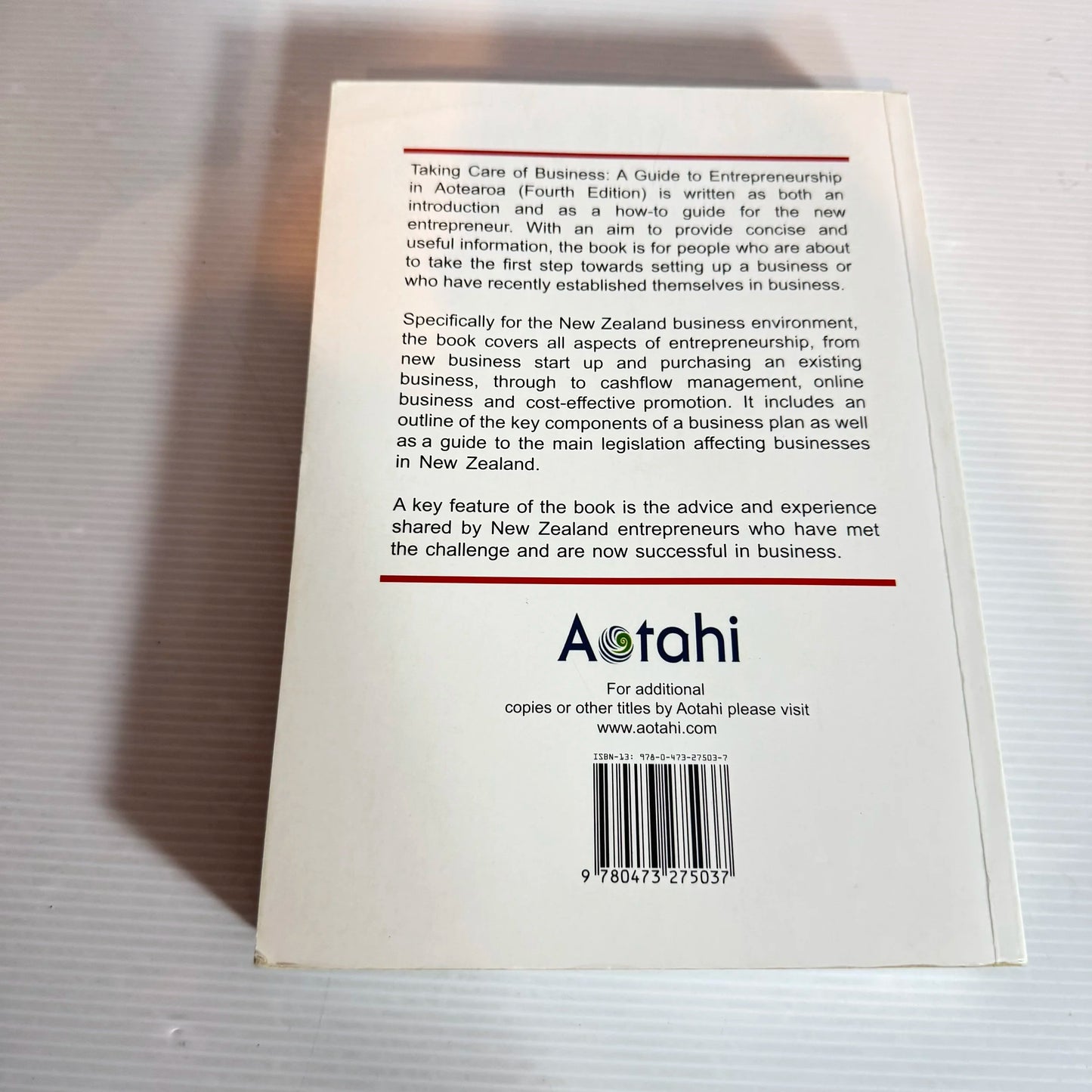 Taking Care Of Business: A Guide To Entrepreneurship In Aotearoa (4th Ed.)