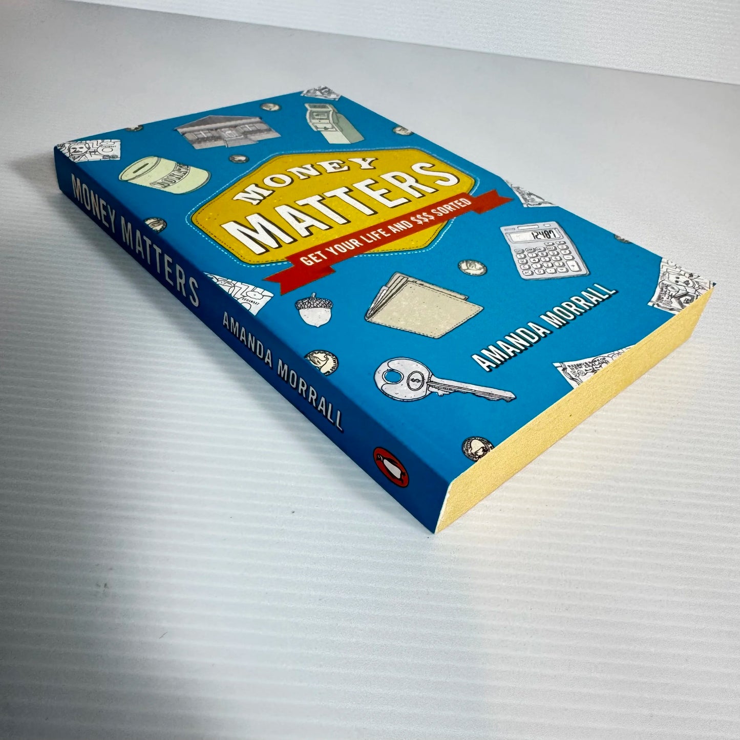 Money Matters : Get Your Life and $$$ Sorted - Amanda Morrall