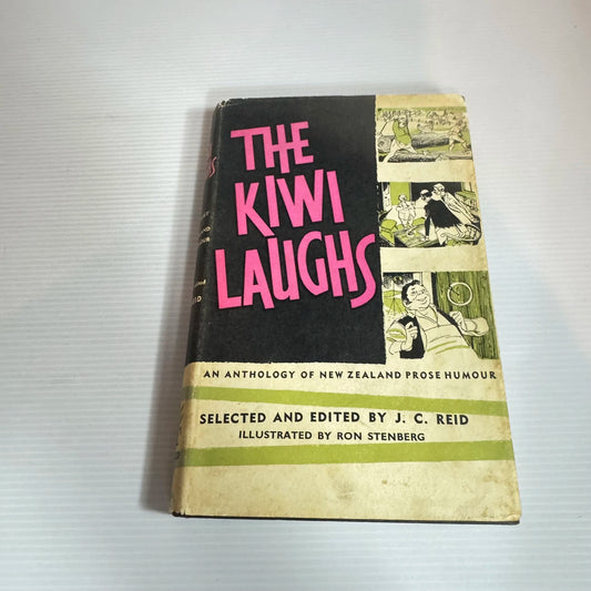 The Kiwi Laughs : Anthology of New Zealand Prose Humour - Edited by J.C. Reid (Vintage 1961)