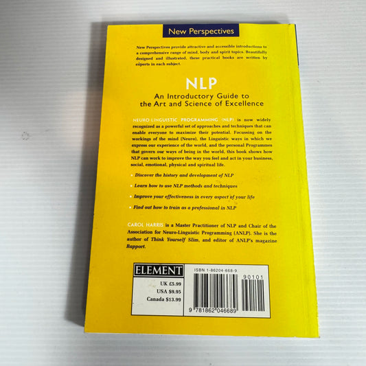 NLP An Introductory Guide to the Art and Science of Excellence : Think, Feel, Do - Carol Harris