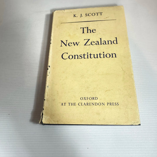 The New Zealand Constitution - K. J. Scott (Vintage 1962)