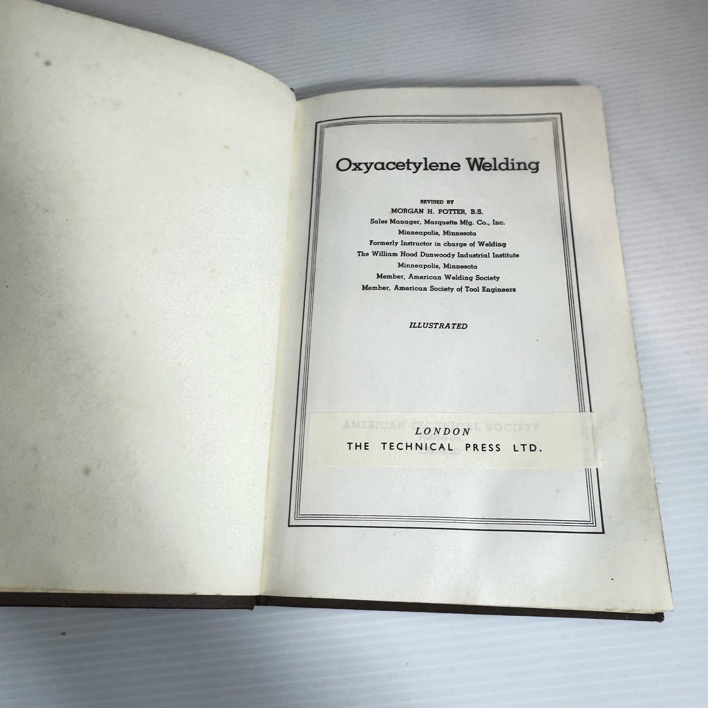 Oxyacetylene Welding : Hard Surfacing, Lead Burning, Cutting - Potter, American Technical Society (Vintage 1961)