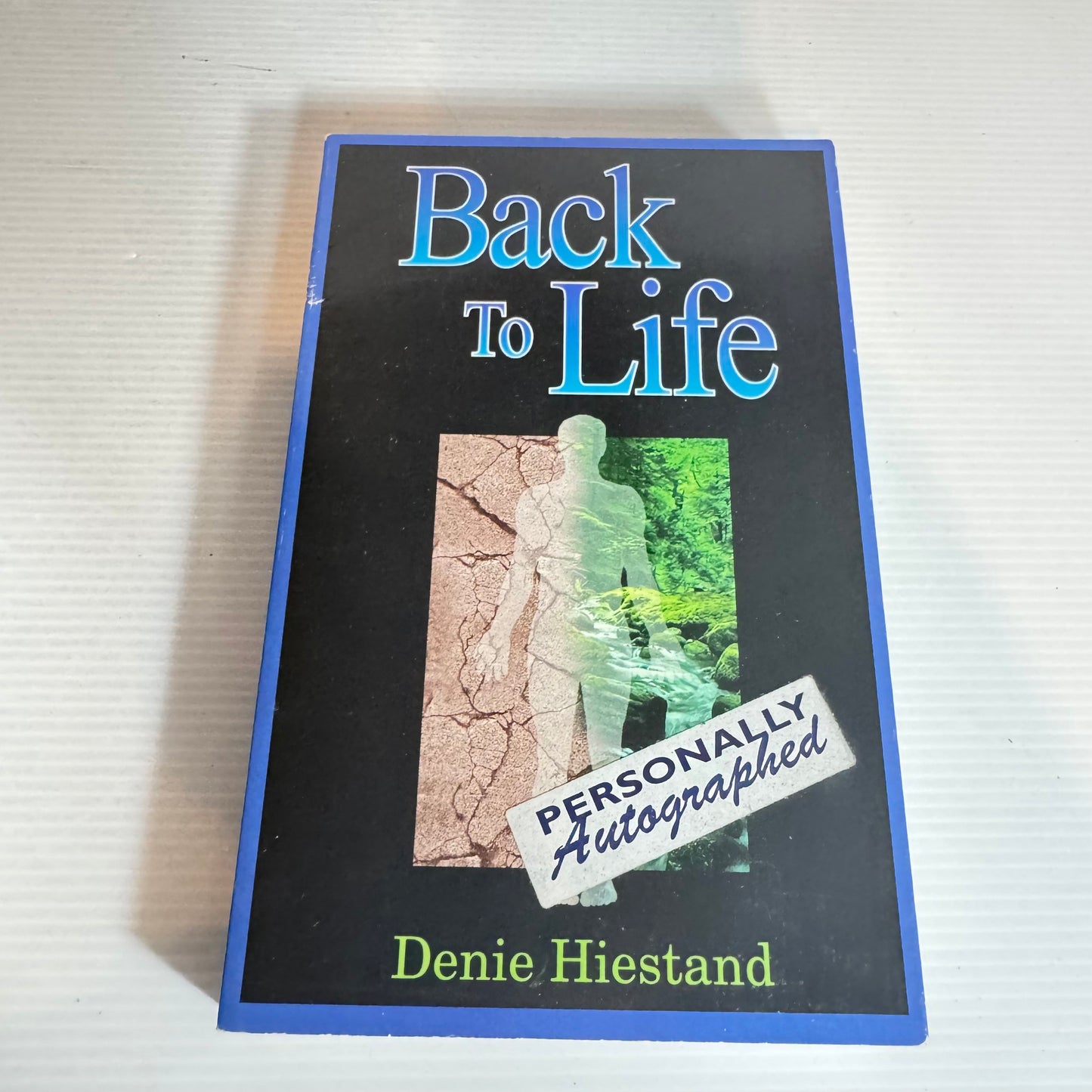 Back To Life - Denie Hiestand (Signed by Author)
