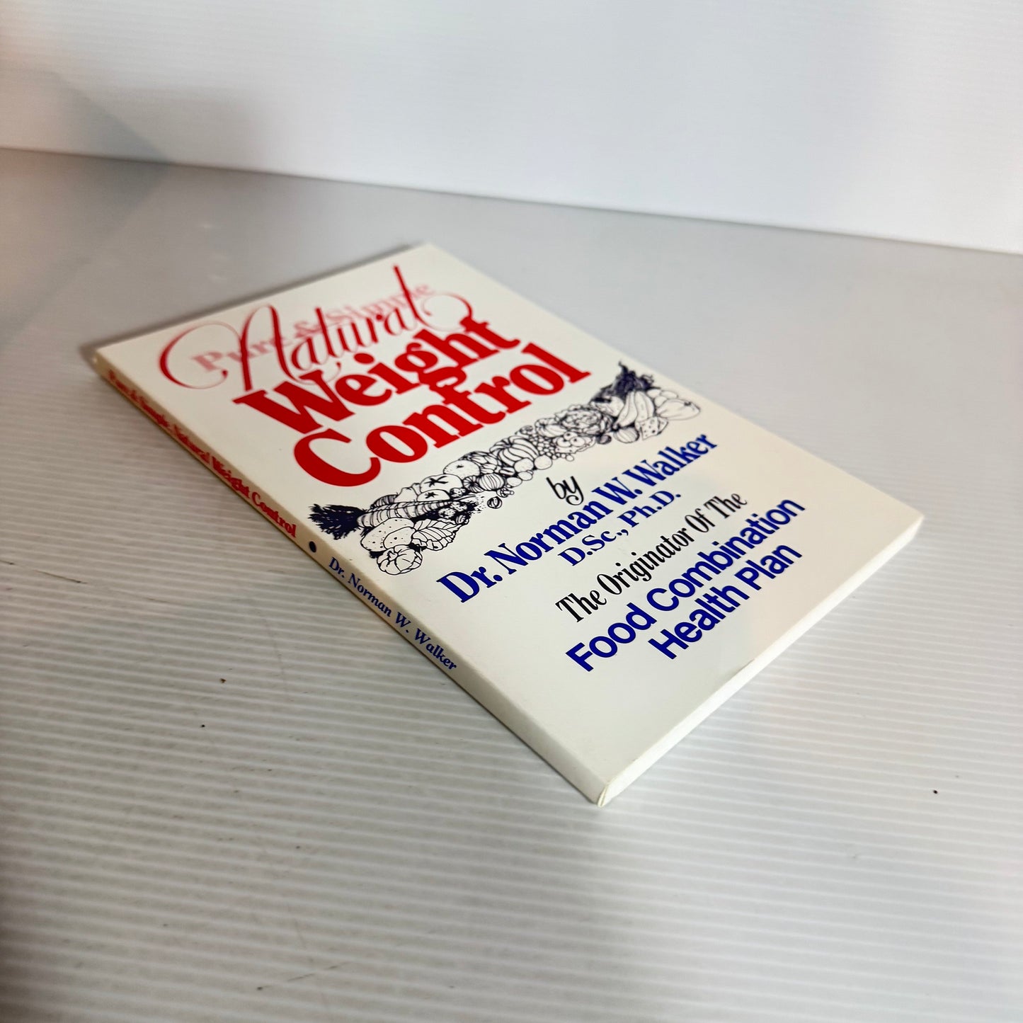 Pure & Simple, Natural Weight Control - Dr. Norman W. Walker (1981)