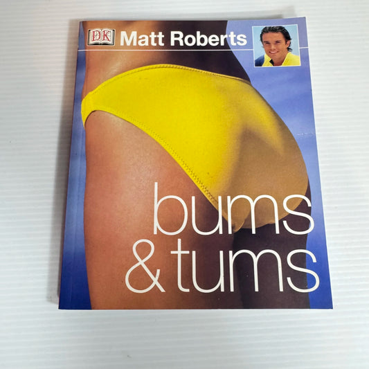 Bums &Tums - Matt Roberts