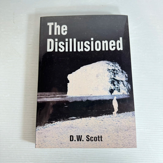 The Disillusioned - D.W. Scott
