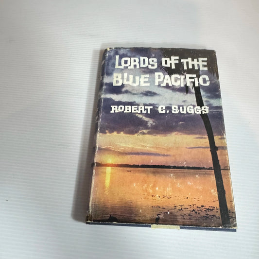 Lords Of The Blue Pacific - Robert C. Suggs (Vintage 1963)