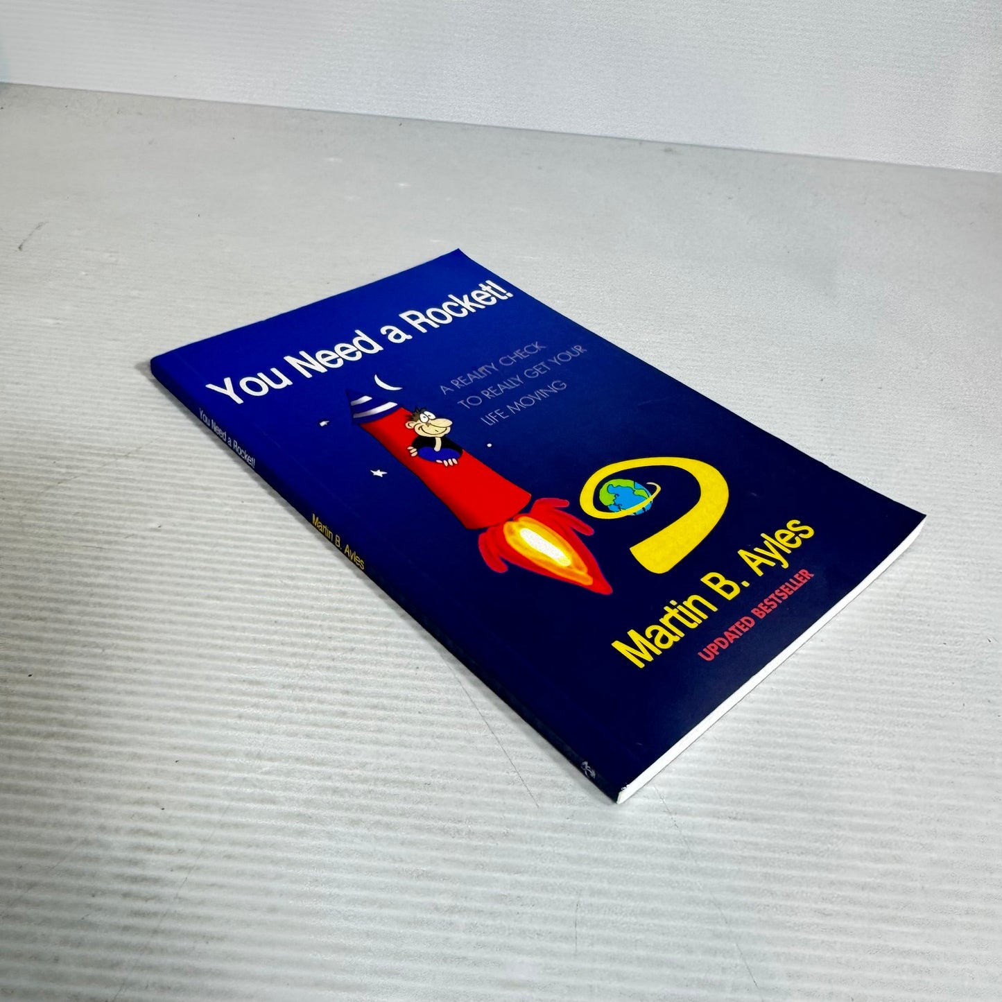 You Need A Rocket! : A Reality Check To Really Get Life Moving - Martin B. Ayles
