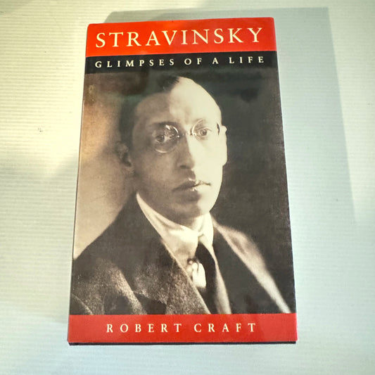 Stravinsky : Glimpses Of A Life - Robert Craft (1992)