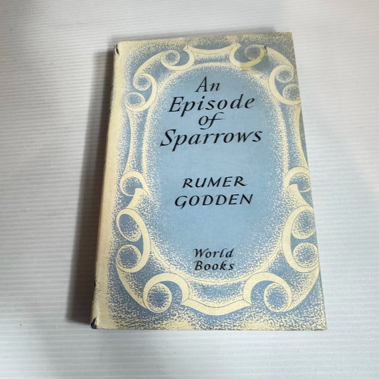 An Episode Of Sparrows - Rumer Godden (Vintage 1959)