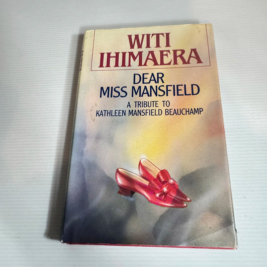 Dear Miss Mansfield - Witi Ihimaera (Vintage 1989 First Edition)