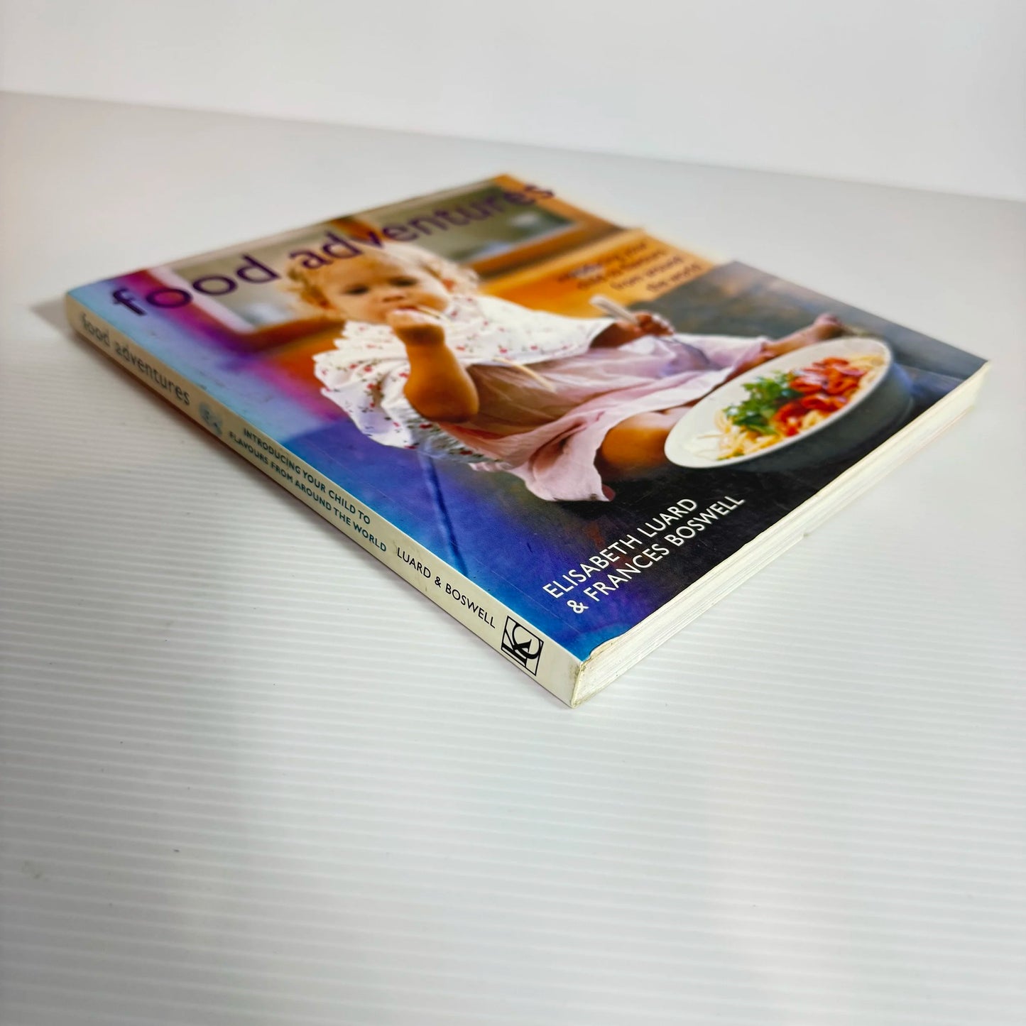 Food Adventures : Introducing Your Child to Flavours from Around the World - Elisabeth Luard & Frances Boswell