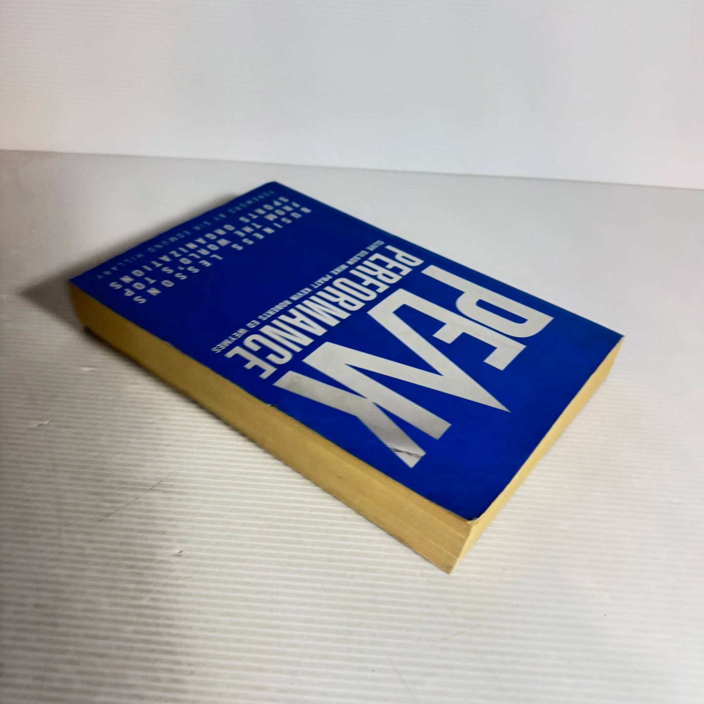 Peak Performance : Business Lessons From the World's Top Sports Organizations - Clive Gilson, Mike Pratt, Kevin Roberts, Ed Weymes