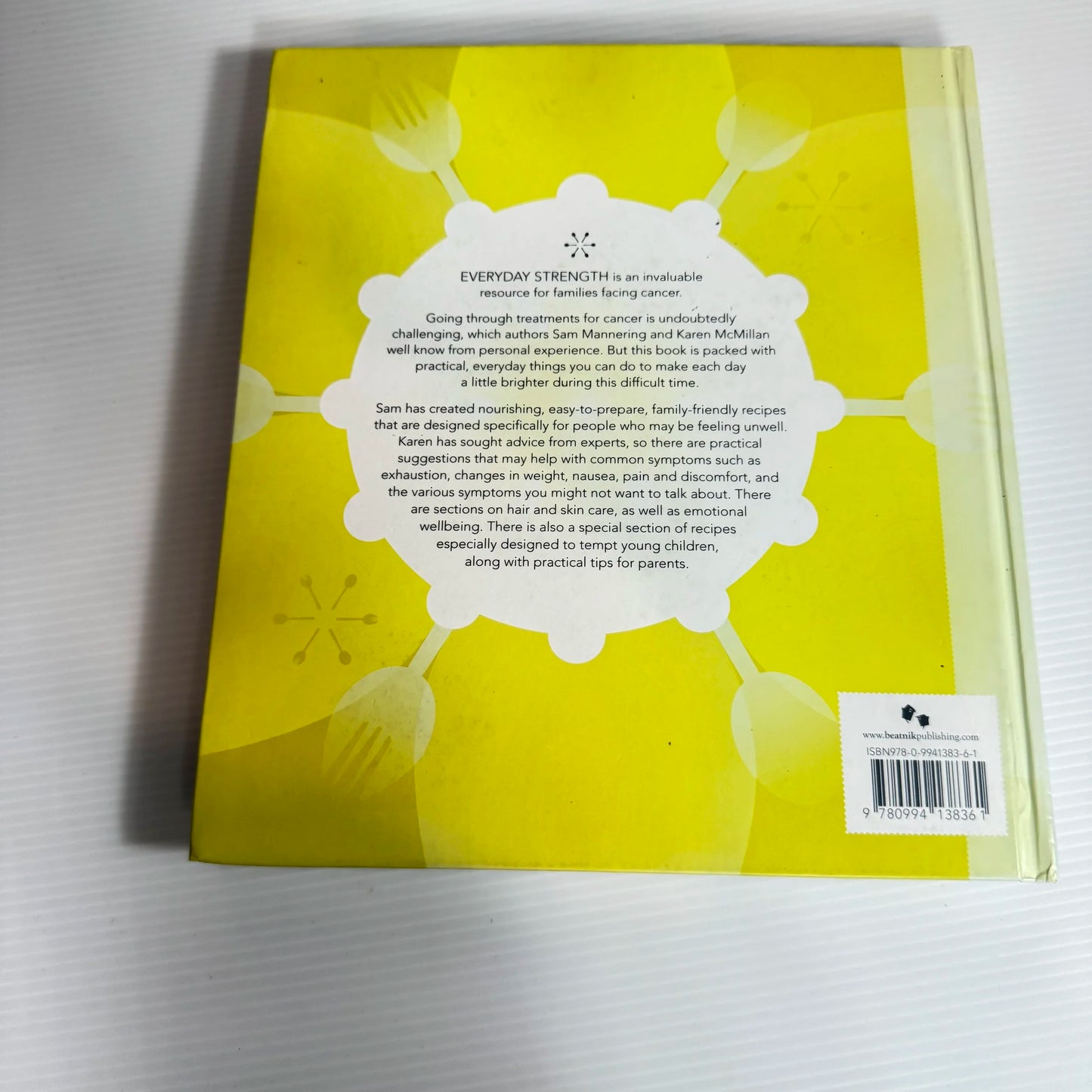 Everyday Strength : Recipes & Wellbeing Tips for Cancer Patients - Sam Mannering & Karen McMillan