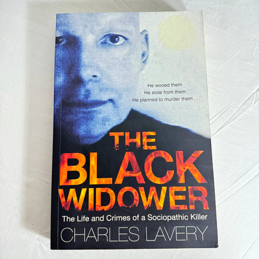 The Black Widower : Life & Crimes of A Sociopathic Killer - Charles Lavery