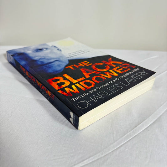 The Black Widower : Life & Crimes of A Sociopathic Killer - Charles Lavery